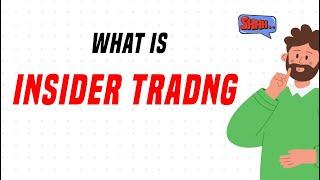 What is Insider Trading? [Explained]