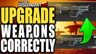 The First Descendant How to Upgrade Ultimate Weapons - Ultimate Guide, Tips and Tricks