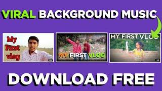 My First Vlog || my first vlog viral background music kaise download Karen | My First Vlog Viral