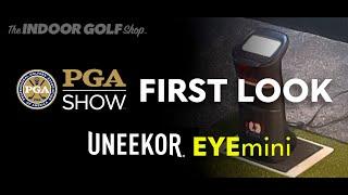 FIRST LOOK: Uneekor EYE mini - Golf Launch Monitor from PGA Show 2022