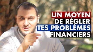 UN MOYEN DE RÉGLER TES PROBLÈMES FINANCIERS - IMAM BOUSSENNA