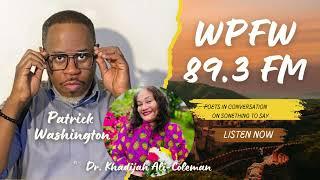 Patrick Washington (aka Black Picasso) Interviews Dr. Khadijah Ali-Coleman on WPFW