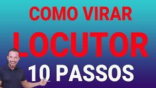 Como se tornar um Locutor profissional em 10 passos