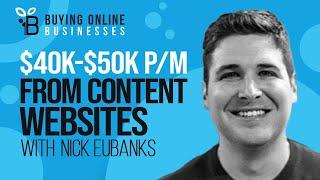 Earning $40K-$50K P/mth From Ad Revenue Content Websites with Nick Eubanks