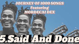 [5/1000] MORDECAI DEX - Said And Done (Acoustic) [SMS “SKIZA 6987830” TO 811]