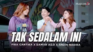 TAK SEDALAM INI - Damar Adji X Fira Cantika X Andin Nadira (Official Music Video)