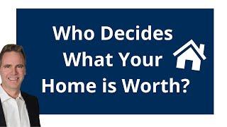 Who Decides What Your Property is Worth? $ | Dwight Streu, Edmonton Real Estate Agent/ REALTOR®