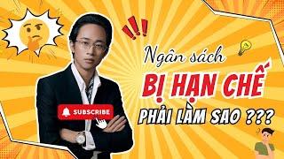 Ngân sách quảng cáo hạn chế: Phải làm sao? | Chữa bài-Định hướng | Chu Minh Hạnh