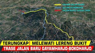 TERUNGKAPSISA PROYEK JALAN TEMBUS SLEMAN GUNUNGKIDUL YOGYAKARTA, BEGINI TRASENYA