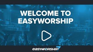 Welcome To EasyWorship.
