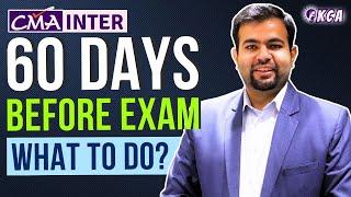 Strategy to Score Best in Last 60 Days Before CMA Inter Exam By CA Karan Chandwani #cmainter