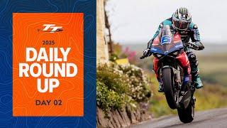 Daily Round Up - Day 02 | 2025 Isle of Man TT Races