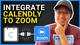 How to Integrate Calendly with Zoom