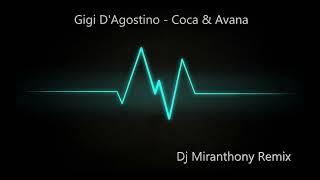 Gigi D'Agostino - Coca & Avana (Dj Miranthony Remix)