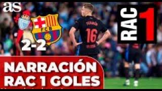 EL CELTA REMONTA AL BARÇA y en RAC 1 no se lo PUEDEN NI CREER | CELTA DE VIGO 2-2 BARÇA