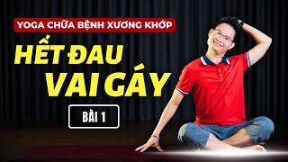 Yoga Chữa Bệnh Xương Khớp - Bài 1: Yoga Giảm Đau Vai Gáy | Kim Ba Yoga