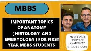  IMPORTANT TOPICS OF EMBRYOLOGY AND HISTOLOGY FOR FIRST YEAR MBBS STUDENTS 