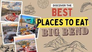 The BEST places to eat in Terlingua and Big Bend