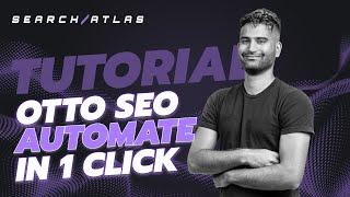 OTTO SEO - How to Automate your SEO in 1 click | Search Atlas