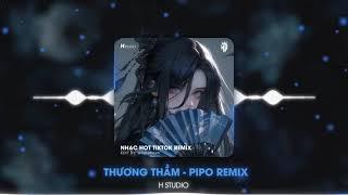 Mưa hoài rơi mãi bên hiên nhà vắng tanh || Thương Thầm PiPo Remix #xuhuong #remix