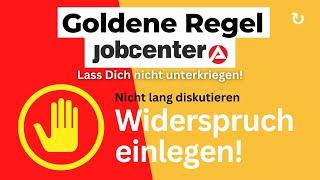 Nicht lang diskutieren: Widerspruch einlegen! Richtig vorgehen gegen falsche Jobcenter-Bescheide.