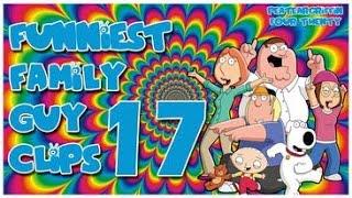 Funniest Family Guy Clips Part 17