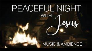 The Chosen | Peaceful Night with Jesus, Music and Ambience