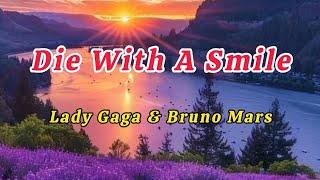 Lady Gaga & Bruno Mars - Die With A Smile ( lyrics )