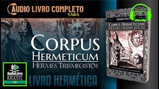 Áudio Livro Hermética: Corpus Hermeticum por Hermes Trismegistos -  SOMENTE VOZ  PORTUGUÊS PTBR