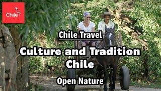 Chile Travel: Culture and Tradition Chile - Open Nature