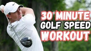 Full Golf Swing Speed Workout - 30 Minutes & Low Equipment