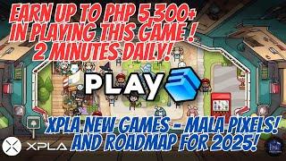 2025 XPLA NEW PLAY 2 EARN  GAMES - EARN UP TO PHP 5,300+ FOR FREE   EASY TO PLAY!!#playtoearngaming