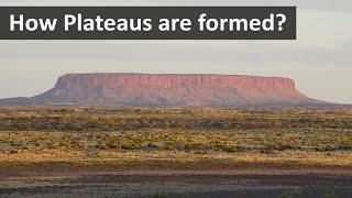 How Plateaus are formed | 2 types of Plateau