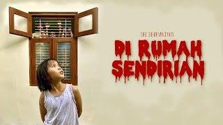 DI RUMAH SENDIRIAN (SHORT MOVIE)