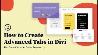 How to Create Advanced Tabs in Divi - Tabs that doesn't Suck!