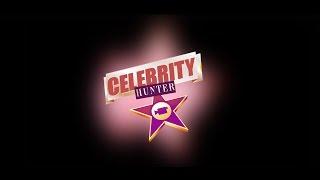 The Celebrity Hunter (Intro)