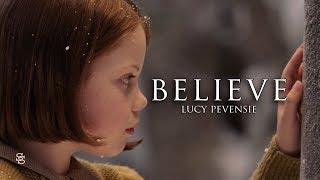 Lucy Pevensie || Believe