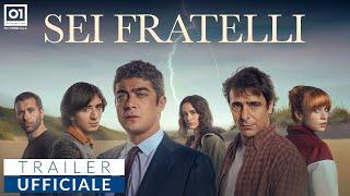 SEI FRATELLI di Simone Godano (2024) | Trailer Ufficiale