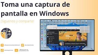 Toma una captura de pantalla en Windows