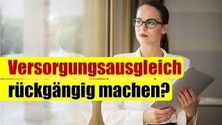 Versorgungsausgleich rückgängig machen - Tod des früheren Ehegatten