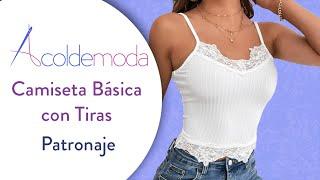 Patronaje de BLUSA  O CAMISETA BÁSICA CON TIRAS - Paso a Paso - DIY