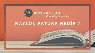 Naylon Fatura Nedir ?