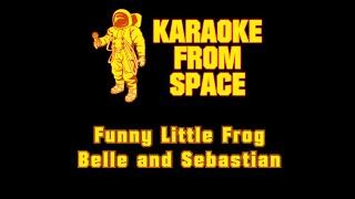Belle and Sebastian • Funny Little Frog | Karaoke • Instrumental • Lyrics