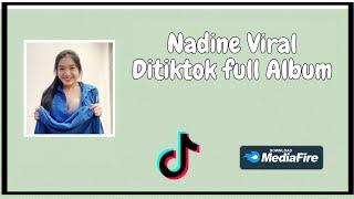 Nadine Viral Ditiktok Full Album