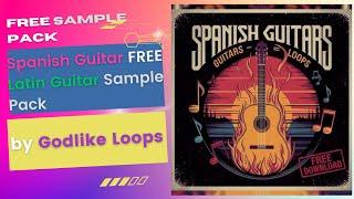 Spanish Guitar - FREE Latin Guitar Sample Pack by Godlike Loops #SpanishGuitar #GodlikeLoops