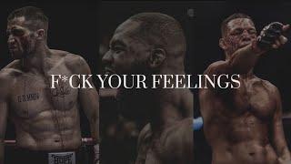 F*CK YOUR FEELINGS