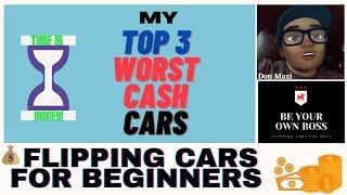 FLIPPING CARS FOR BEGINNERS BUYING AND SELLING CARS: WORST CARS TO FLIP