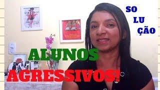 COMO LIDAR COM ALUNOS AGRESSIVOS E INDISCIPLINADOS: DICA PRÁTICA | Por Professor em Sala