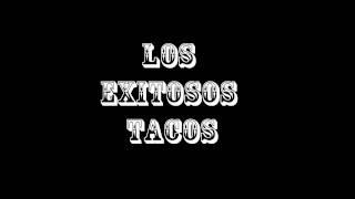 LOS EXITOSOS TACOS  SPOT RADIO
