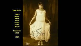 Viola McCoy "I Ain't Gonna Marry, Ain't Gonna Settle Down" Brunswick 2591 (1924) female blues 1920s